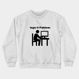 Layer 8 Problem Crewneck Sweatshirt